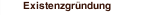 Existenzgr&uuml;ndung